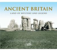 Ancient Britain: Land of Mystery and Legend