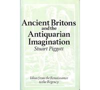 Ancient Britons and the Antiquarian Imagination