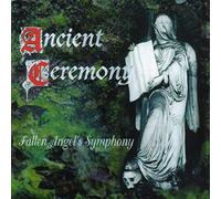 Ancient Ceremony - Fallen Angel's Symphony
