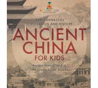 Ancient China for Kids - Early Dynasties, Civilization and History Ancient History for Kids 6th Grade Social Studies