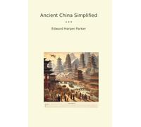 Ancient China Simplified (Classic Books)