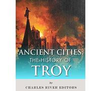 Ancient Cities: The History of Troy