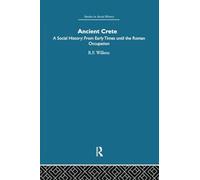 Ancient Crete: From Early Times Until the Roman Occupation