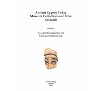 Ancient Cyprus Today. Musuem Collection & New Research