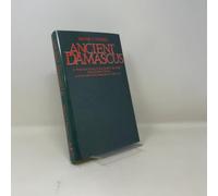 Ancient Damascus: A Historical Study of the Syrian City-State from Earliest Times until Its Fall to the Assyrians in 732 B.C.E.