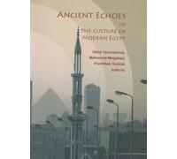 Ancient Echoes in the Culture of Modern Egypt