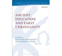 Ancient Education and Early Christianity (The Library of New Testament Studies)