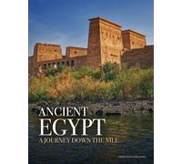 Ancient Egypt : A Journey down the Nile