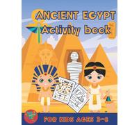 Ancient Egypt activity book for kids ages 3-8: Ancient Egypt themed gift for kids ages 3 and up