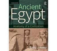 Ancient Egypt: Anatomy of a Civilization (3rd edition)