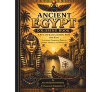 Ancient Egypt Coloring Book: 40 Fun and Easy Coloring Pages Featuring Pharaohs, Temples, Sacred Animals, and Treasures