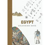 Ancient Egypt Coloring Book | 50+ Page Colouring Activity Workbook egypt egyptian ancient egypt ancient gold pharaoh anubis mythology hieroglyphs ... horus egyptian goddess for kids family gifts