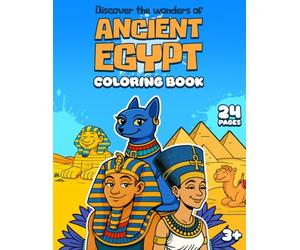 Ancient Egypt Coloring Book: Color the Wonders of Ancient Egypt, Pharaohs, Queens, Pyramids, Temples and more