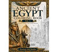 Ancient Egypt Coloring Book Vol.1: 50 Detailed Illustrations of Pharaohs, Gods, Pyramids and Ancient Egyptian Mythology - Single-Sided Pages for ... and Relaxation (Lost Empires Coloring Books)