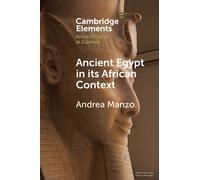 Ancient Egypt in its African Context : Economic Networks, Social and Cultural Interactions