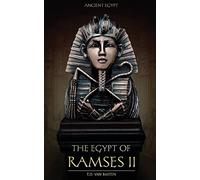 Ancient Egypt: The Egypt of Ramses II: Volume 5