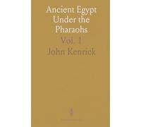 Ancient Egypt Under the Pharaohs