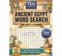 Ancient Egypt Word Search Puzzle Book: 150 Large-Print Puzzles with 3,000 Ancient Egyptian Words and Full Solutions - A Mysterious Challenge and Perfect Gift for Egypt and History Fans