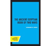 Ancient Egyptian Book of Two Ways: Volume 17 (UC Publications in Near Eastern Studies)