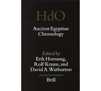 Ancient Egyptian Chronology: 83 (Handbook of Oriental Studies. Section 1 The Near and Middle East, 83)