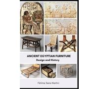 ANCIENT EGYPTIAN FURNITURE: Design and History
