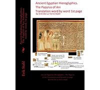 Ancient Egyptian Hieroglyphics.The Papyrus of Ani Translation word by word, 1st page: Ancient Egyptian Hieroglyphics. The Papyrus of Ani Translation word by word 1st page