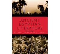 Ancient Egyptian Literature: An Anthology