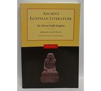 Ancient Egyptian Literature: Volume I: The Old and Middle Kingdoms: Old and the Middle Kingdoms v. 1