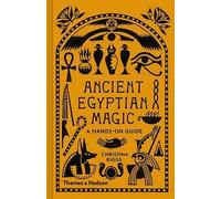 Ancient Egyptian Magic: A Hands-on Guide