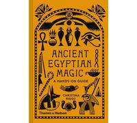 Ancient Egyptian Magic: a Hands-On Guide the New