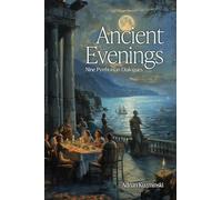 Ancient Evenings: Nine Pyrrhonian Dialogues