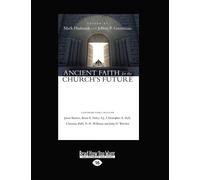Ancient Faith for the Church's Future
