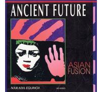 Ancient Future - Asian Fusion