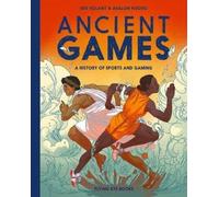 Ancient Games : A History of Sports and Gaming