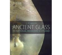 Ancient Glass in the National Museums of Scotland