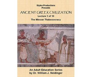 Ancient Gr ivilization Lecture 1 of 10 The Minoan Thalassocracy.