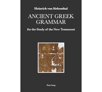 Ancient Greek Grammar for the Study of the New Testament – Peter Lang