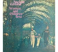 ANCIENT GREASE - WOMEN AND CHILDREN FIRST - REMASTERED AND EXPANDED CD EDITION