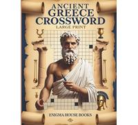 Ancient Greece Crossword: Fun and Educational Greek Mythology Crossword Activity Book for Teens, Students, and Adults, Large Print