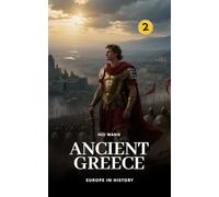 Ancient Greece: Europe in History: PART TWO: 2