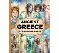 Ancient Greece Scrapbook Paper: A Collection of Classical Greek-Themed Decorative Pages for Journals, Albums and DIY Crafts