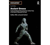 Ancient Greece: Social and Historical Documents from Archaic Times to the Death of Alexander the Great (Routledge Sourcebooks for the Ancient World)