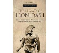 Ancient Greece: The Legacy of Leonidas I: Volume 2