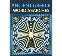 Ancient Greece Word Searches: Ancient Greek Poets, Historians, Playwrights, Leaders, Orators, Philosophers, Mathematicians and More Word Puzzles!
