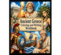 Ancient Greece Workbook: Coloring & Writing (History Coloring & Writing Workbooks)