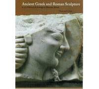 Ancient Greek and Roman Sculpture in the National Archaeological Museum, Athens (Getty Publications - (Yale))