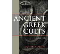 Ancient Greek Cults: A Guide