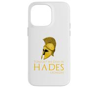 Ancient Greek History - Tonight We Dine In Hades - Leonidas Case for iPhone 14 Pro Max