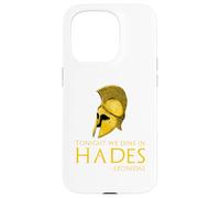 Ancient Greek History - Tonight We Dine In Hades - Leonidas Case for iPhone 15 Pro