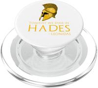 Ancient Greek History - Tonight We Dine In Hades - Leonidas PopSockets PopGrip for MagSafe
